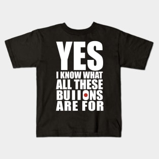 yes i know what all these buttons are for Kids T-Shirt